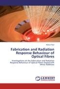 Seller image for Fabrication and Radiation Response Behaviour of Optical Fibres for sale by moluna