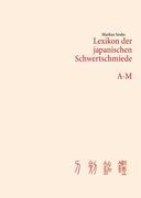 Seller image for Lexikon der japanischen Schwertschmiede A-M for sale by moluna