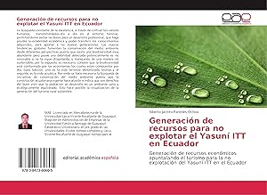 Imagen del vendedor de Generacin de recursos para no explotar el Yasun ITT en Ecuador a la venta por moluna