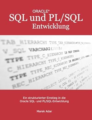 Bild des Verkufers fr Ein strukturierter Einstieg in die Oracle SQL und PL/SQL-Entwicklung zum Verkauf von moluna