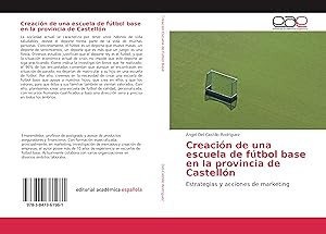 Bild des Verkufers fr Creacin de una escuela de ftbol base en la provincia de Castelln zum Verkauf von moluna