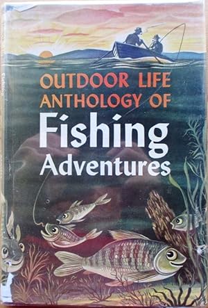 Outdoor Life's Anthology of Fishing Adventures