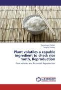 Seller image for Plant volatiles a capable ingredient to check rice moth, Reproduction for sale by moluna