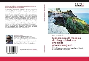 Imagen del vendedor de Elaboracin de modelos de riesgo debidos a procesos geomorfolgicos a la venta por moluna