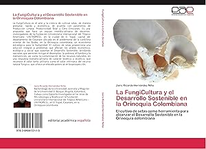Immagine del venditore per La FungiCultura y el Desarrollo Sostenible en la Orinoquia Colombiana venduto da moluna