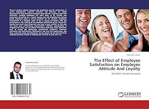 Seller image for The Effect of Employee Satisfaction on Employee Attitude And Loyalty for sale by moluna