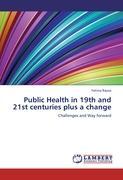 Seller image for Public Health in 19th and 21st centuries plus a change for sale by moluna