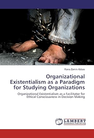 Immagine del venditore per Organizational Existentialism as a Paradigm for Studying Organizations venduto da moluna