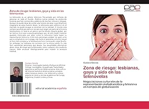 Bild des Verkufers fr Zona de riesgo: lesbianas, gays y sida en las telenovelas zum Verkauf von moluna
