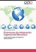 Bild des Verkufers fr El proceso de integracin regional del Mercosur zum Verkauf von moluna