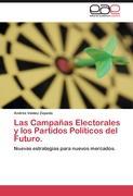 Imagen del vendedor de Las Campaas Electorales y los Partidos Polticos del Futuro. a la venta por moluna