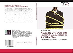 Bild des Verkufers fr Acusados y vctimas ante la Administrativizacin del Derecho Penal zum Verkauf von moluna