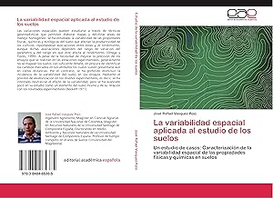Bild des Verkufers fr La variabilidad espacial aplicada al estudio de los suelos zum Verkauf von moluna