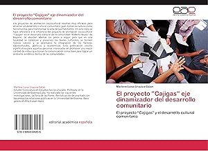 Imagen del vendedor de El proyecto Cajigas eje dinamizador del desarrollo comunitario a la venta por moluna