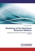Seller image for Modeling of the Nonlinear Resonant Medium for sale by moluna