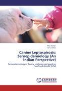 Seller image for Canine Leptospirosis: Seroepidemiology (An Indian Perspective) for sale by moluna