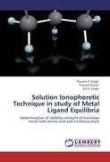 Seller image for Solution Ionophoretic Technique in study of Metal Ligand Equilibria for sale by moluna
