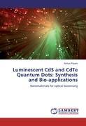 Seller image for Luminescent CdS and CdTe Quantum Dots: Synthesis and Bio-applications for sale by moluna