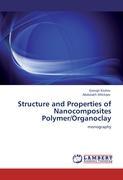 Seller image for Structure and Properties of Nanocomposites Polymer/Organoclay for sale by moluna