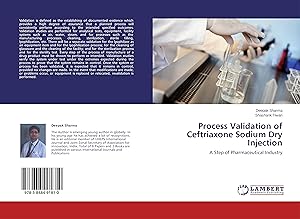 Seller image for Process Validation of Ceftriaxone Sodium Dry Injection for sale by moluna