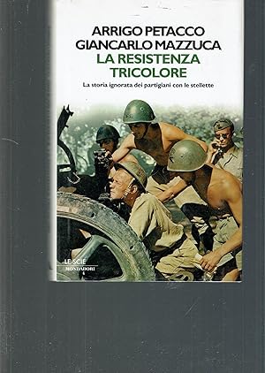 Immagine del venditore per La Resistenza tricolore : la storia ignorata dei partigiani con le stellette venduto da iolibrocarmine