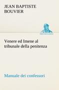 Immagine del venditore per Venere ed Imene al tribunale della penitenza: manuale dei confessori venduto da moluna