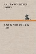 Seller image for Snubby Nose and Tippy Toes for sale by moluna