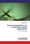 Bild des Verkufers fr Some investigations for investment casting applications zum Verkauf von moluna