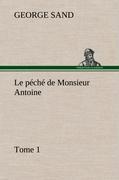 Seller image for Le pch de Monsieur Antoine, Tome 1 for sale by moluna