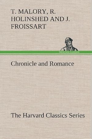Image du vendeur pour Chronicle and Romance (The Harvard Classics Series) mis en vente par moluna