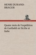 Seller image for Quatre mois de l expdition de Garibaldi en Sicilie et Italie for sale by moluna