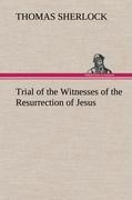 Bild des Verkufers fr Trial of the Witnesses of the Resurrection of Jesus zum Verkauf von moluna