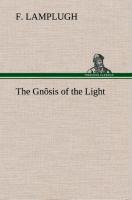 Seller image for The Gnsis of the Light for sale by moluna