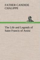 Immagine del venditore per The Life and Legends of Saint Francis of Assisi venduto da moluna