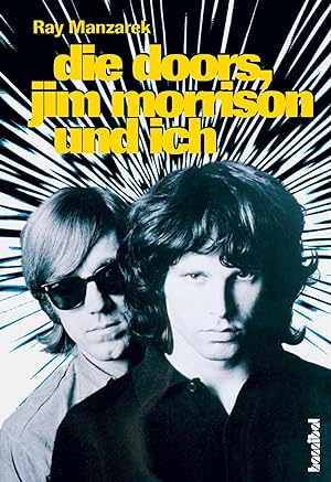 Bild des Verkufers fr Die Doors, Jim Morrison und ich zum Verkauf von moluna