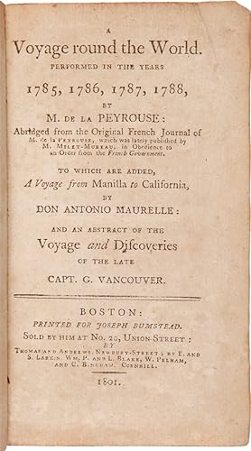 A VOYAGE ROUND THE WORLD. PERFORMED IN THE YEARS 1785, 1786, 1787, 1788.TO WHICH ARE ADDED, A VOY...