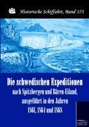 Seller image for Die schwedischen Expeditionen nach Spitzbergen und Baeren-Eiland, ausgefhrt in den Jahren 1861, 1864 und 1868 for sale by moluna