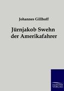 Seller image for Jrnjakob Swehn der Amerikafahrer for sale by moluna
