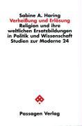 Bild des Verkufers fr Verheissung und Erloesung. Religion und ihre weltlichen Ersatzbildungen in Politik und Wissenschaft zum Verkauf von moluna