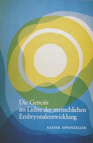 Bild des Verkufers fr Die Genesis im Lichte der menschlichen Embryonalentwicklung zum Verkauf von moluna