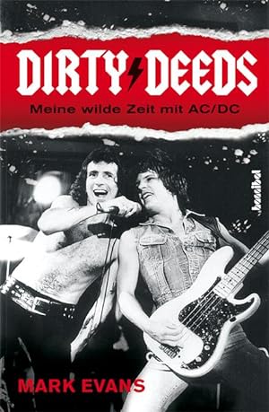 Bild des Verkufers fr Dirty Deeds - Meine wilde Zeit mit AC/DC zum Verkauf von moluna