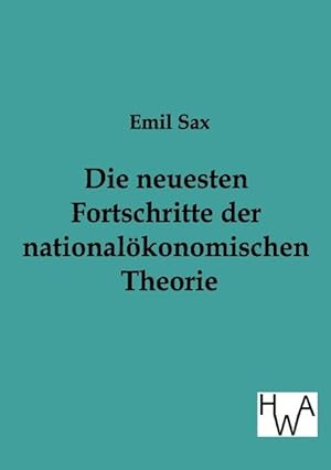 Seller image for Die neuesten Fortschritte in der nationaloekonomischen Theorie for sale by moluna