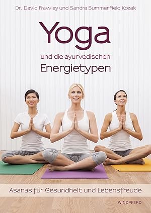 Bild des Verkufers fr Yoga und die ayurvedischen Energietypen zum Verkauf von moluna