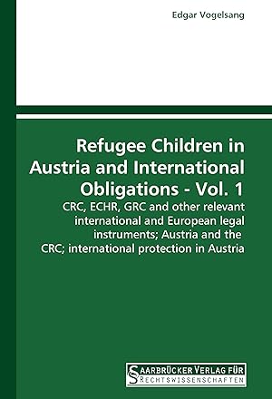 Seller image for Refugee Children in Austria and International Obligations - Vol. 1 for sale by moluna
