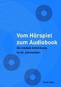 Immagine del venditore per Vom Hoerspiel zum Audiobook venduto da moluna