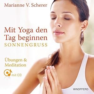 Bild des Verkufers fr Mit Yoga den Tag beginnen - Sonnengruss zum Verkauf von moluna