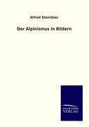 Seller image for Der Alpinismus in Bildern for sale by moluna