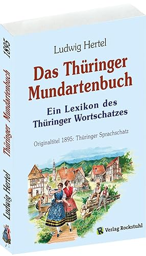 Bild des Verkufers fr Das Thringer Mundartenbuch - Ein Lexikon des Thringer Wortschatzes 1895 zum Verkauf von moluna
