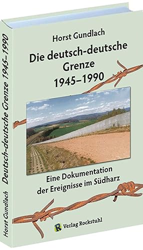 Bild des Verkufers fr Die deutsch-deutsche Grenze 1945-1990 zum Verkauf von moluna
