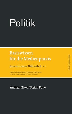 Bild des Verkufers fr Politik. Basiswissen f¼r die Medienpraxis zum Verkauf von moluna